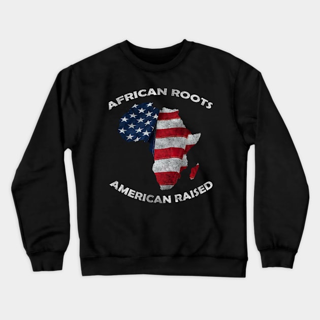 African roots american raised Crewneck Sweatshirt by TeeStreet